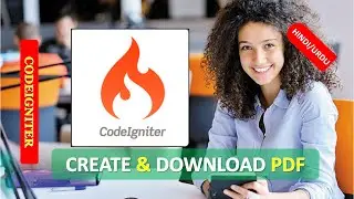 HOW TO CREATE & DOWNLOAD PDF IN CODEIGNITER|CREATE PDF CODEIGNITER|DOWNLOAD PDF CODEIGNITER HINDI