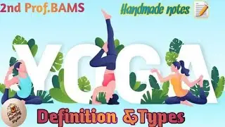 Yoga 🧘&zwj;♀️ Etymology 🕉, Definition &Types 📚 BAMS 2nd Professional #The Learning Rhythm 