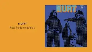 NURT - Piszę kredą na asfalcie [Official Audio]
