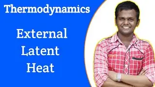 External Latent Heat | Thermodynamics