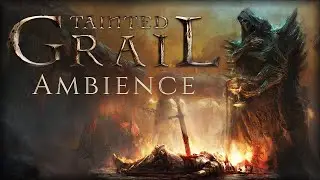 Tainted Grail Ambience - Illustration-Showcase with Game Scenes, Background Music and Sounds