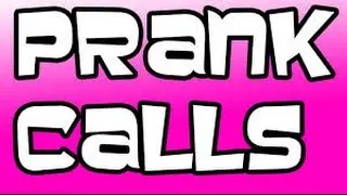 ULTIMATE PRANK CALLS!