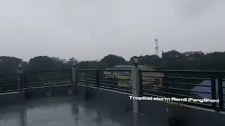 Tropical storm Ramil (Fengshen) Winds are strong! This was recorded in the 3rd floor