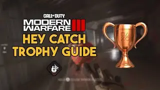 How to unlock the HEY CATCH trophy in Modern Warfare 3 (Call of Duty)
