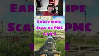 *EARLY WIPE* scav PvP