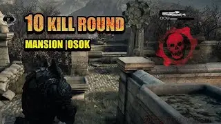 10 Kills in One Round | Gears of War Reloaded Multiplayer (Mansion OSOK)