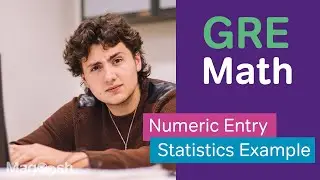 GRE Math: Numeric Entry Statistics Example