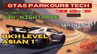 🇫🇷 🐺 GTA5 - BKH LEVEL ASIAN 1 🐺 @R34_Nightmare #parkours #levelasian #bestcreator