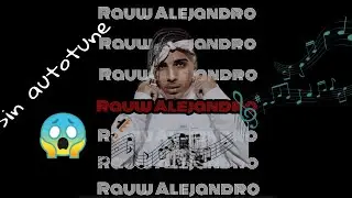 Rauw Alejandro sin autotune-acapella y con la pista original(Voz real)