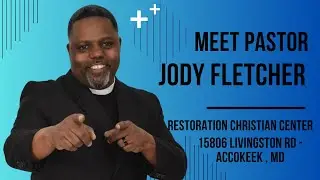 Meet Pastor Jody Fletcher - Restoration Christian Center
