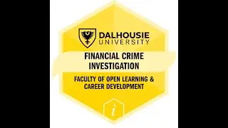 Dalhousie University Microcredential in Financial Crime Investigation