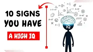 10 Hidden Signs You Have an Extremely High IQ