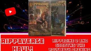 Rippaverse Haul! Rippazine 2 and Goodyng the Polymath Opening!