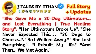 She Gave Me a 30-Day Ultimatum&hellip; and Lost Everything | True Healing Story