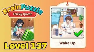 Brain puzzle tricky quest level 137 solution walkthrough ( wake up ) 