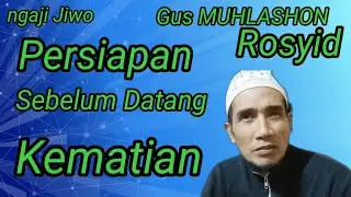 PERSIAPKAN‼️ Sebelum Datang KEMATIAN (Ngaji Jiwo) Gus SHON #ngajitauhid