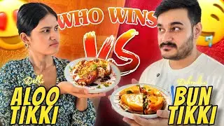 Aloo Tikki Vs Bun Tikki Challenge 😋 | Who will Win ? | JyotiandTarun
