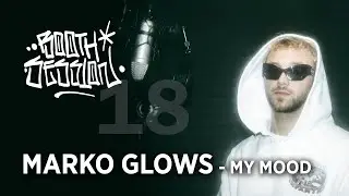 BOOTH SESSION vol. 18 MARKO GLOWS - MY MOOD