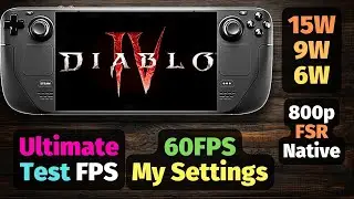 Diablo 4 Steam Deck 60 FPS / 15W 9W 6W / My Best Settings / SteamOS 2023 / 800p FSR / Native