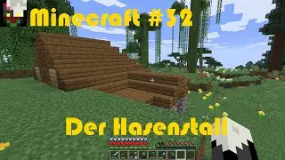 Minecraft - Folge 32 - Der Hasenstall