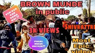 Brown Munde in Public | Dancing in public | Epic video | Shivrattri 🙏 #brown_munde #brownboyspublic