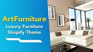 ArtFurniture - Luxury Furniture Shopify Theme | Premium Shopify Theme