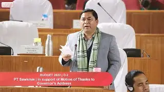 PT Sawkmie | In support of Motion of Thanks to Governor&rsquo;s Address
