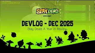 Devlog. Stay Dead: A Year in Review. Pivots, Rebuilds, and Hard Truths.