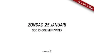 ds. L. van 't Wout | God is ook mijn Vader | Psalm 103 vers 13 en Zondag 9 | CGK Elburg