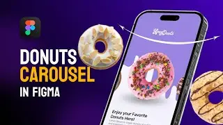 Donuts Carousel in Figma | Easy Tutorial