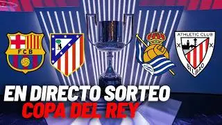 DIRECTO| Sorteo semifinales Copa del Rey: Barcelona, Atl&eacute;tico, Real Sociedad y Athletic, en el bombo