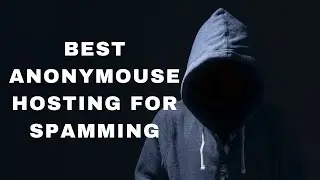 Best Cheap & Antonymous Hosting Provider For Spamming