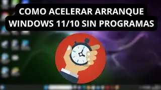 CÓMO ACELERAR WINDOWS 11/10 SIN PROGRAMAS EN 2023