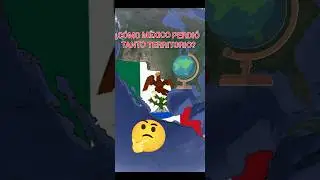 POR QUE M&Eacute;XICO PERDI&Oacute; TANTO TERRITORIO? #countryballs #historia #curiosidades