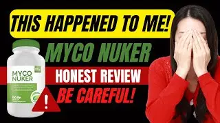 MY REAL STORY WITH ORGANIC FUNGUS MYCO NUKER SUPPLEMENT. DISCOVER IF MYCO NUKER WORKS!