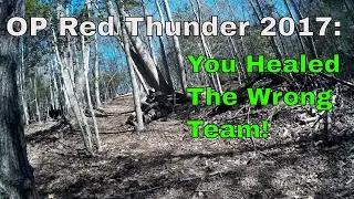 OP Red Thunder 2017: You Healed The Wrong Team!