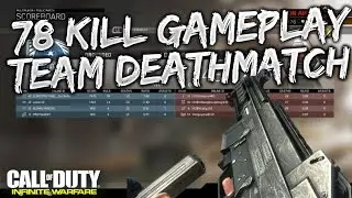 78 Kill TDM Gameplay in Infinite Warfare w/ UMP45 - @Kor3aYn