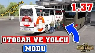 ETS 2 - 1.37 OTOGAR VE YOLCU MODU !! MERCEDES 0403 İSTANBUL-TEKİRDAĞ OTOGARI !!