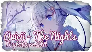 「Nightcore」&rarr; Avicii - The Nights
