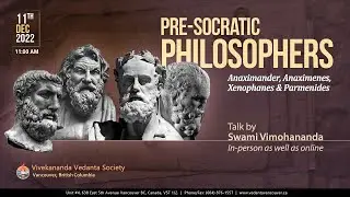 Western Philosophy: Presocratic Philosophers (Part 1) Swami Vimohananda