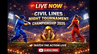 🏏 LIVE Cricket Match | Day 16 | Civil Lines Night Tournament 2025 | Narsinghpur