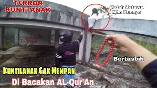 M€RINDING ‼️ T€rror kuntilanak Gak Mempan Di Bacakan AL- Qur'an || Sendekala Gedung Kosong Angk€R 😱
