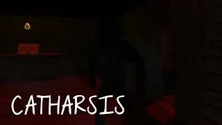 Catharsis | TERRIFYING!