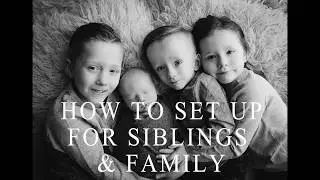 SET UP NEWBORN POSE WITH SIBLINGS || NEWBORN PHOTOGRAPHY