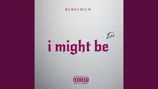 I Might Be