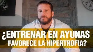 ¿ENTRENAR EN AYUNAS FAVORECE LA HIPERTROFIA?