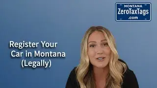 Register Your Car in Montana (Legally) &mdash; Skip Sales Tax & DMV Headaches