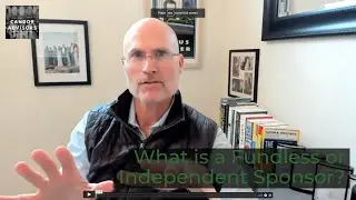 What is a Fundless or Independent Sponsor?