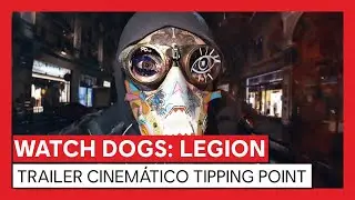 Watch Dogs: Legion - Trailer Cinemático Tipping Point