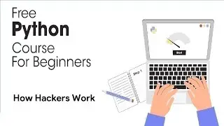 How Hackers Work - Python Full Course for Beginners 2023